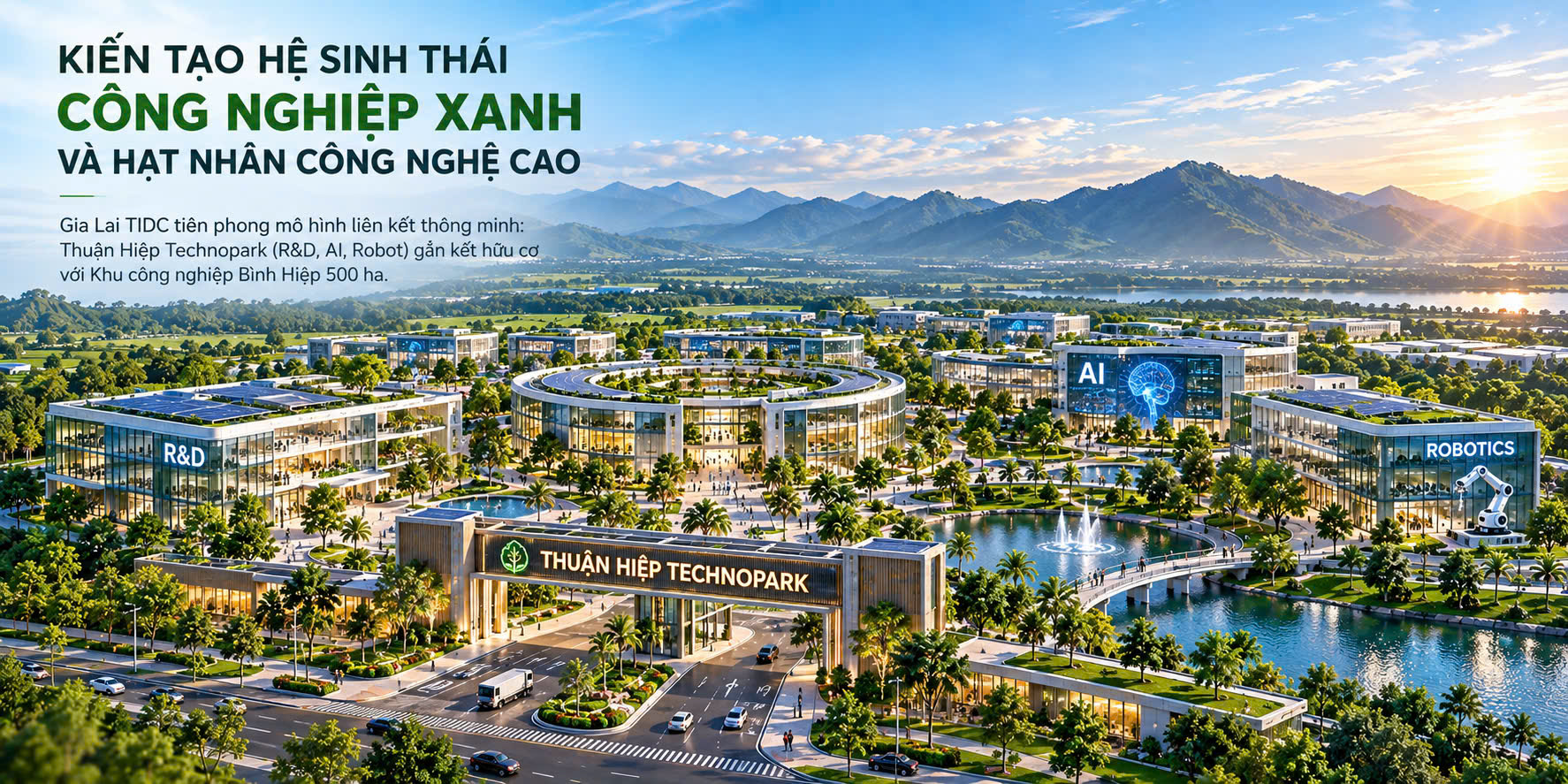Phối cảnh tổng thể Thuận Hiệp Technopark và hệ sinh thái công nghiệp xanh, hạt nhân công nghệ cao Gia Lai GITD